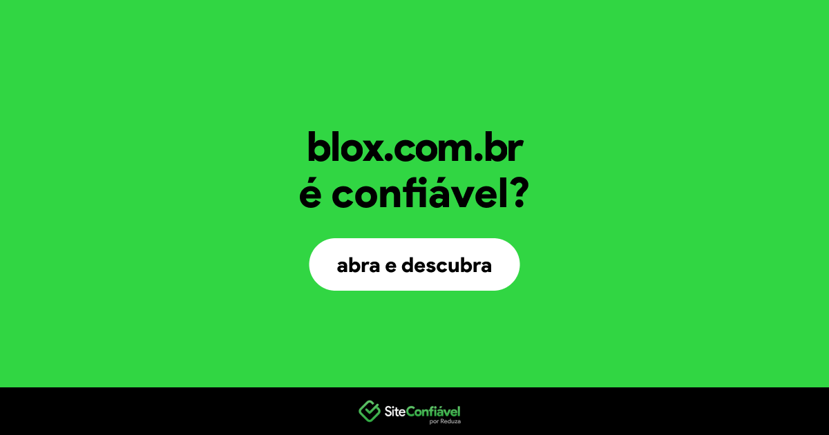 O site blox.com.br é confiável?