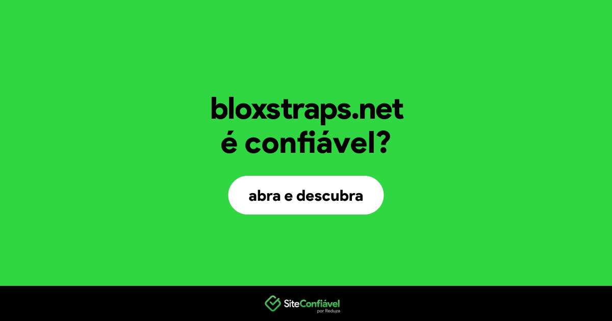 O site bloxstraps.net é confiável?