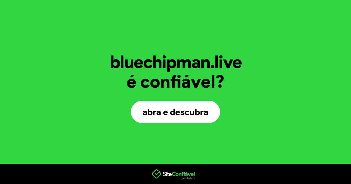 O site bluechipman.live é confiável?
