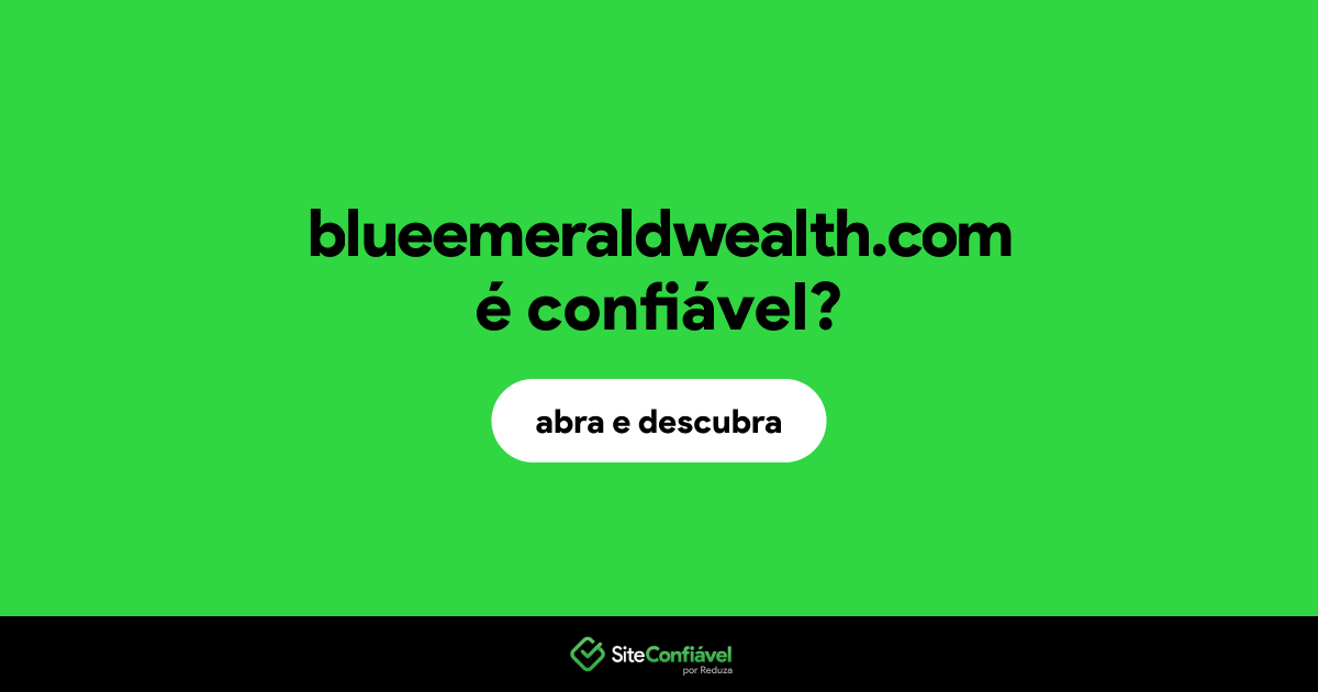 O site blueemeraldwealth.com é confiável?