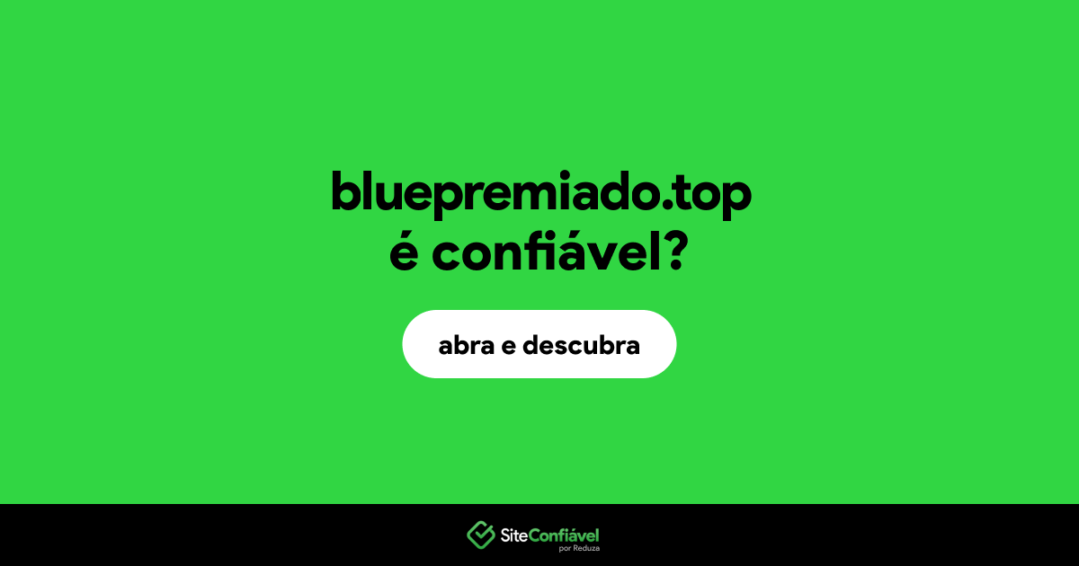 O site bluepremiado.top é confiável?