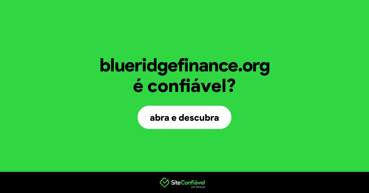 O site blueridgefinance.org é confiável?