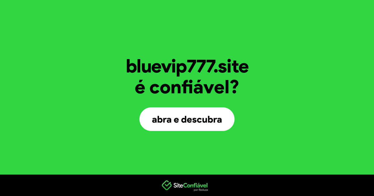 O site bluevip777.site é confiável?