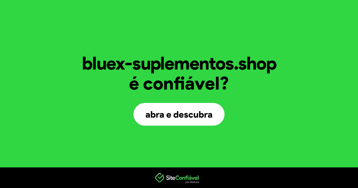 O site bluex-suplementos.shop é confiável?