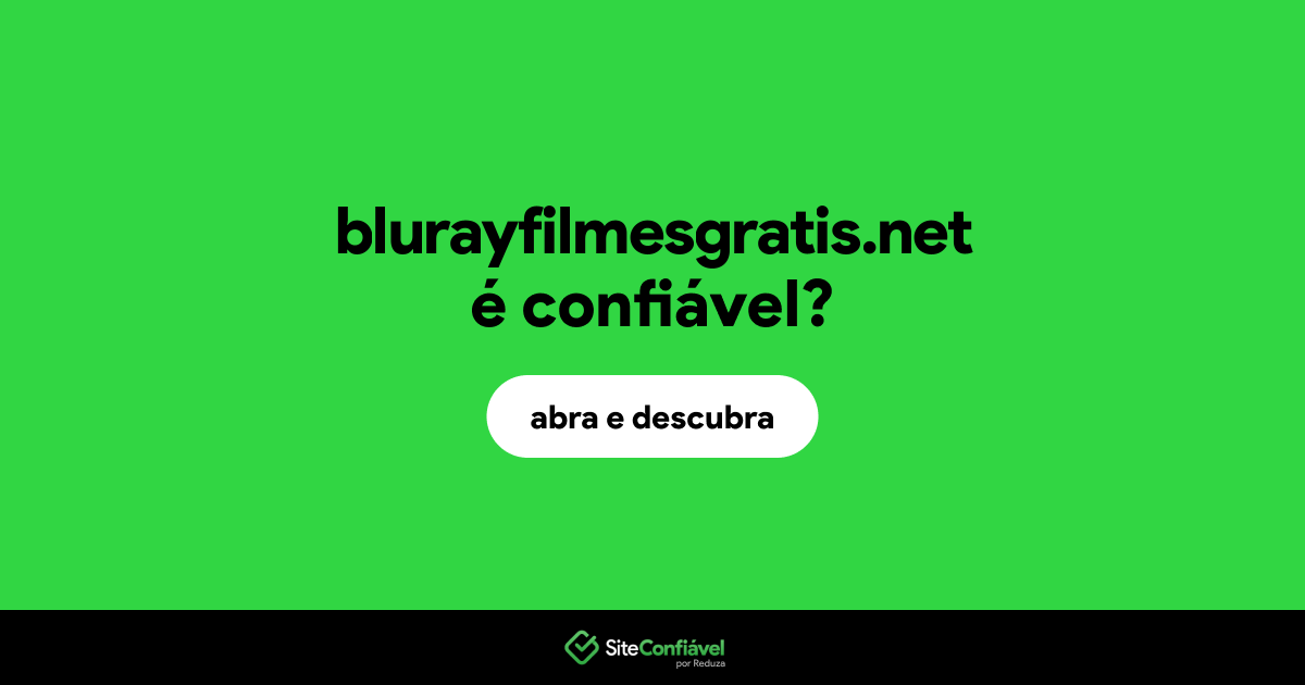 O site blurayfilmesgratis.net é confiável?