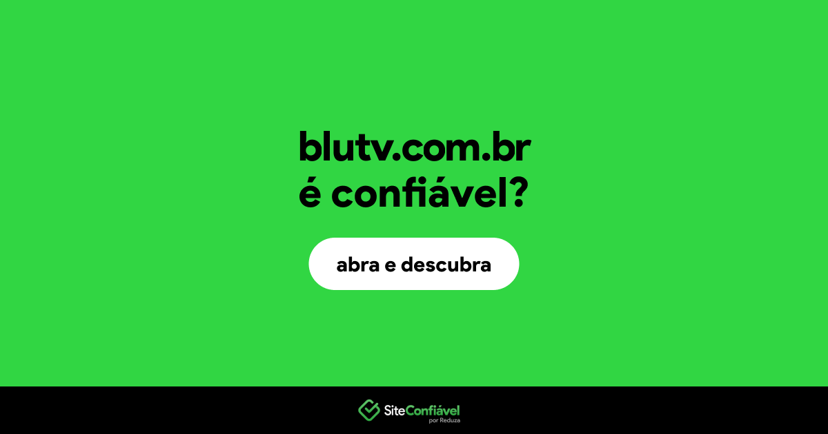 O site blutv.com.br é confiável?