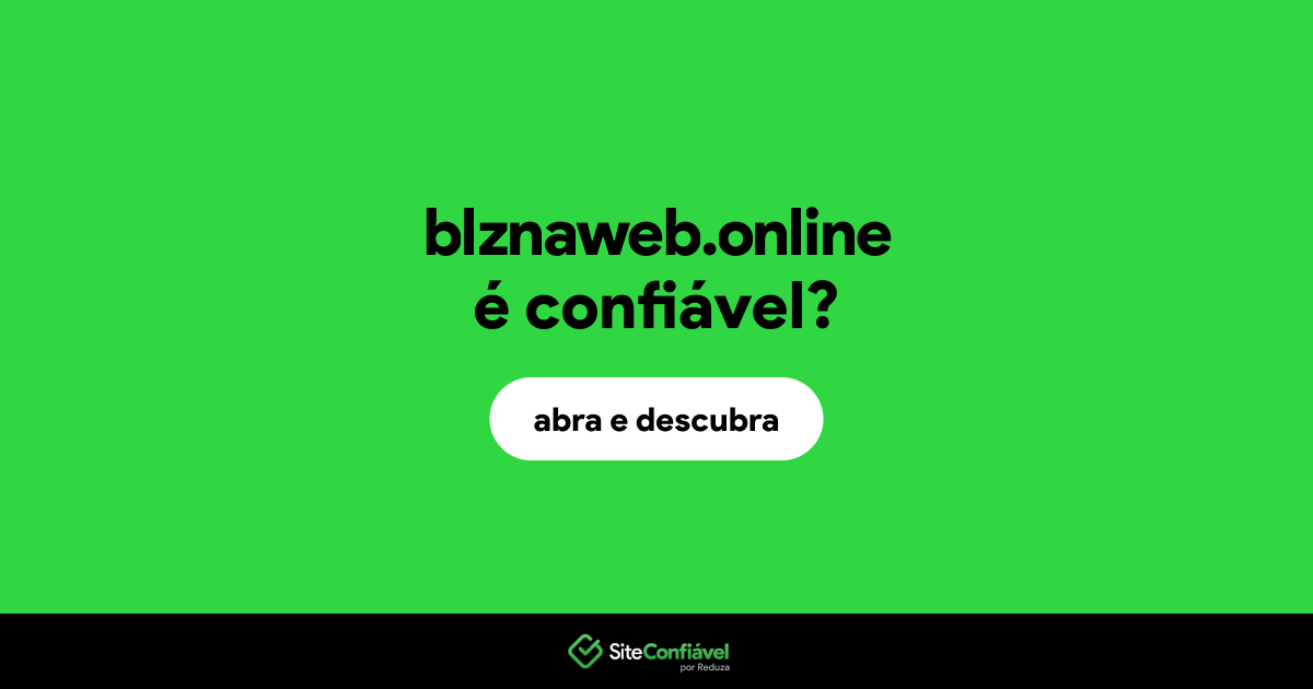 O site blznaweb.online é confiável?