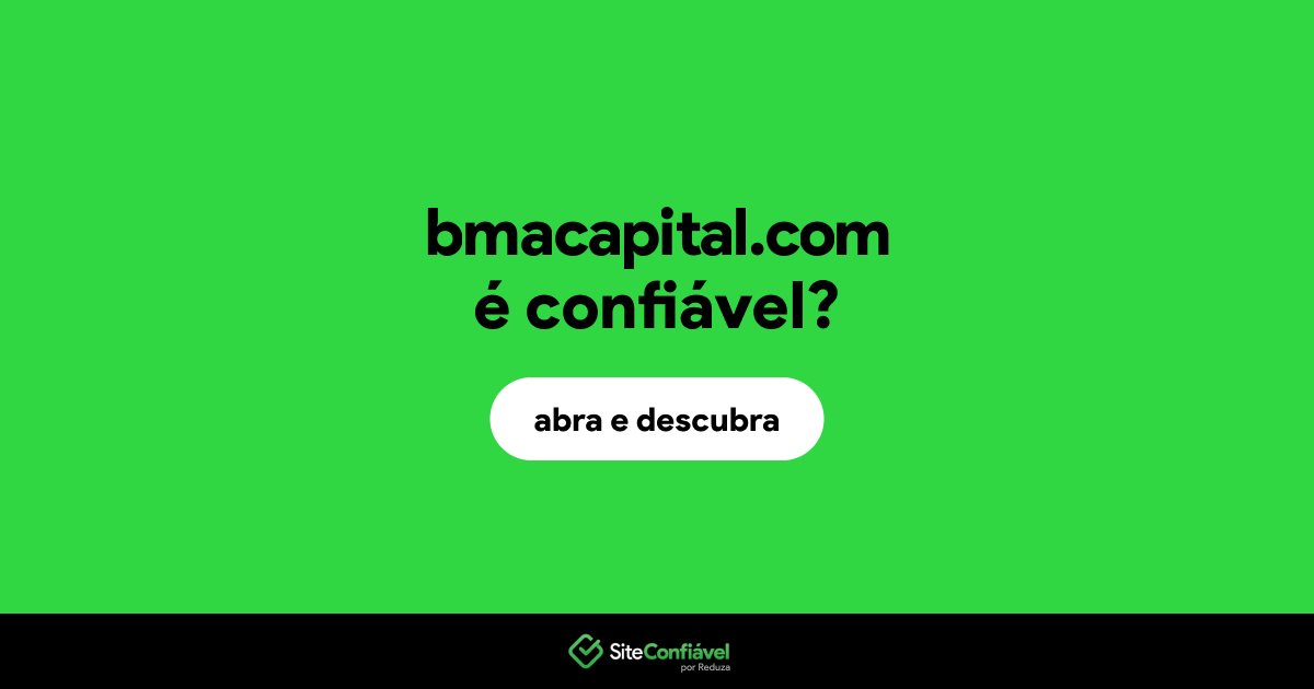 O site bmacapital.com é confiável?