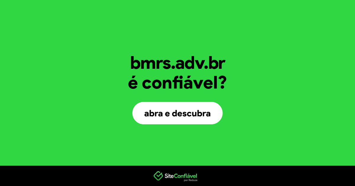 O site bmrs.adv.br é confiável?