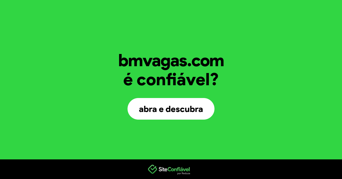 O site bmvagas.com é confiável?