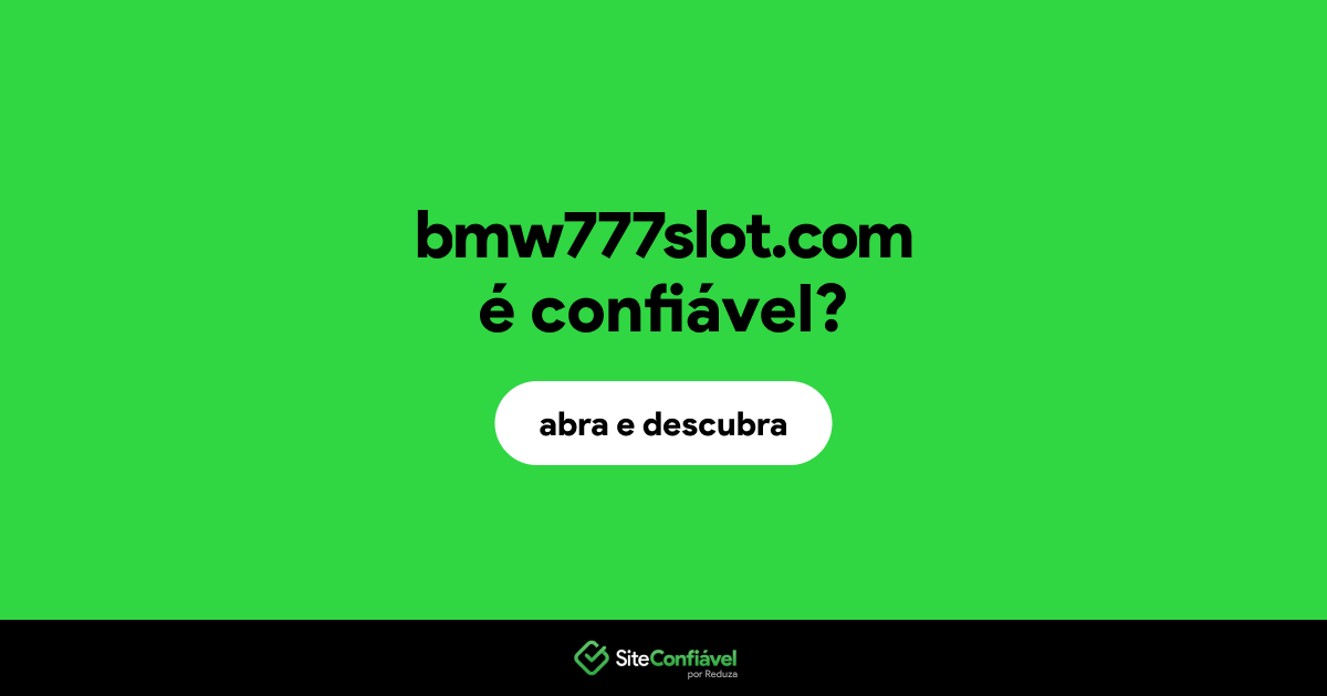 O site bmw777slot.com é confiável?