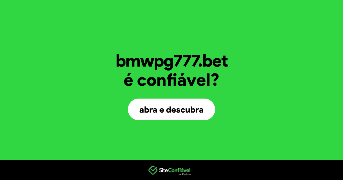 O site bmwpg777.bet é confiável?