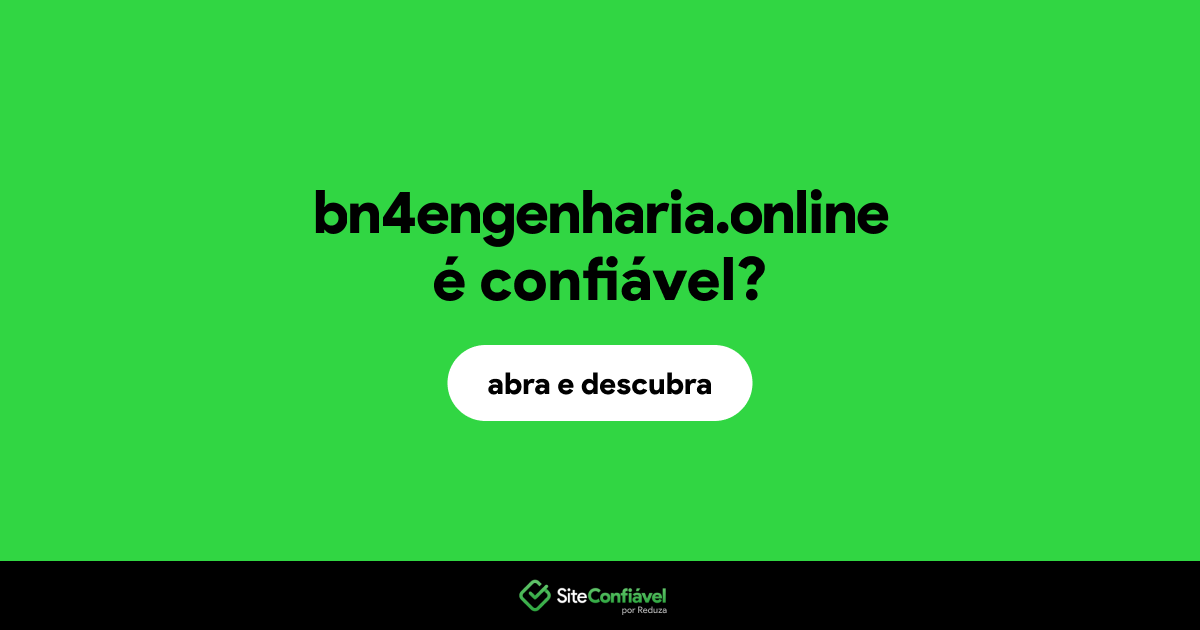 O site bn4engenharia.online é confiável?