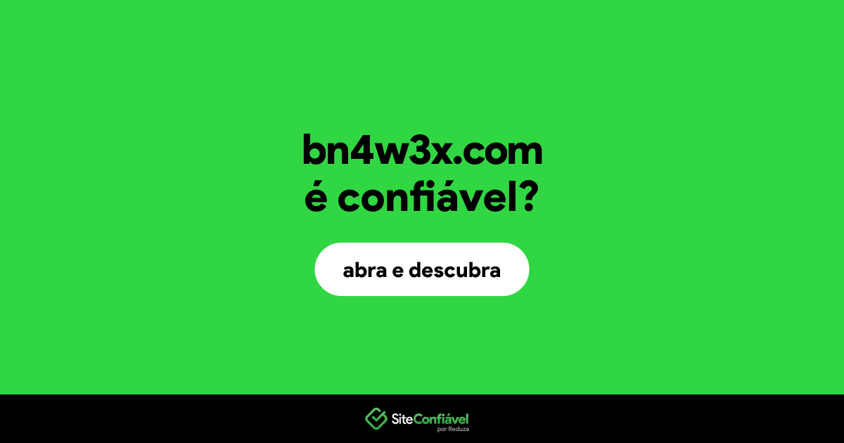 O site bn4w3x.com é confiável?