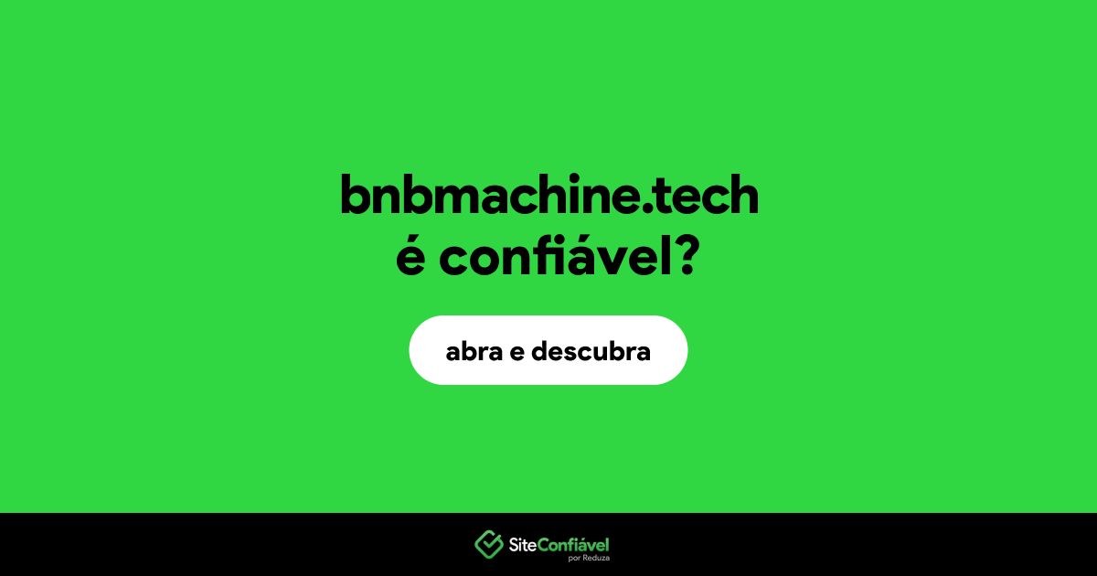 O site bnbmachine.tech é confiável?