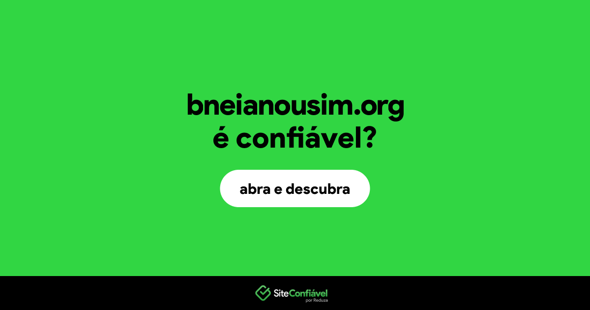 O site bneianousim.org é confiável?