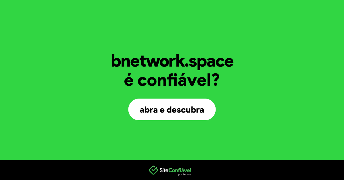 O site bnetwork.space é confiável?