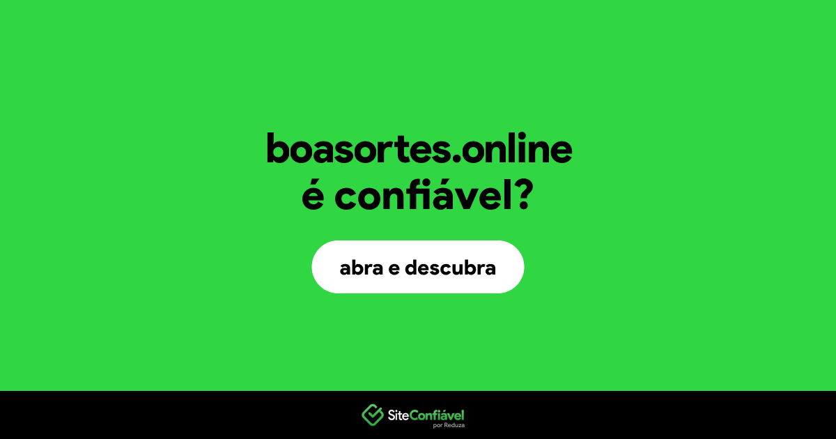 O site boasortes.online é confiável?