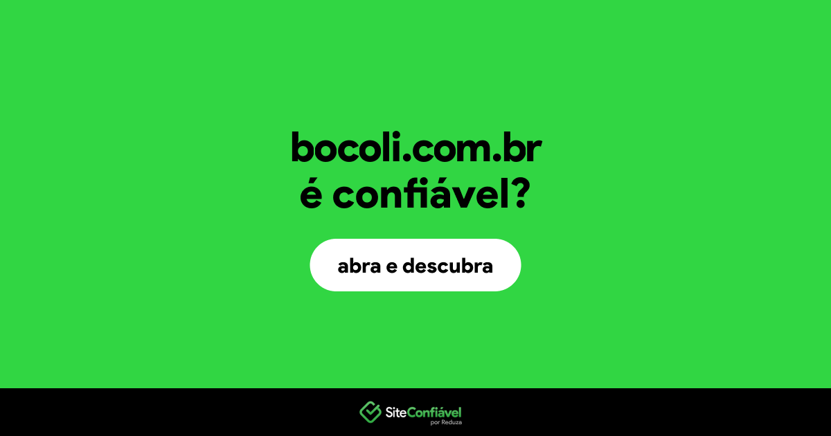 O site bocoli.com.br é confiável?