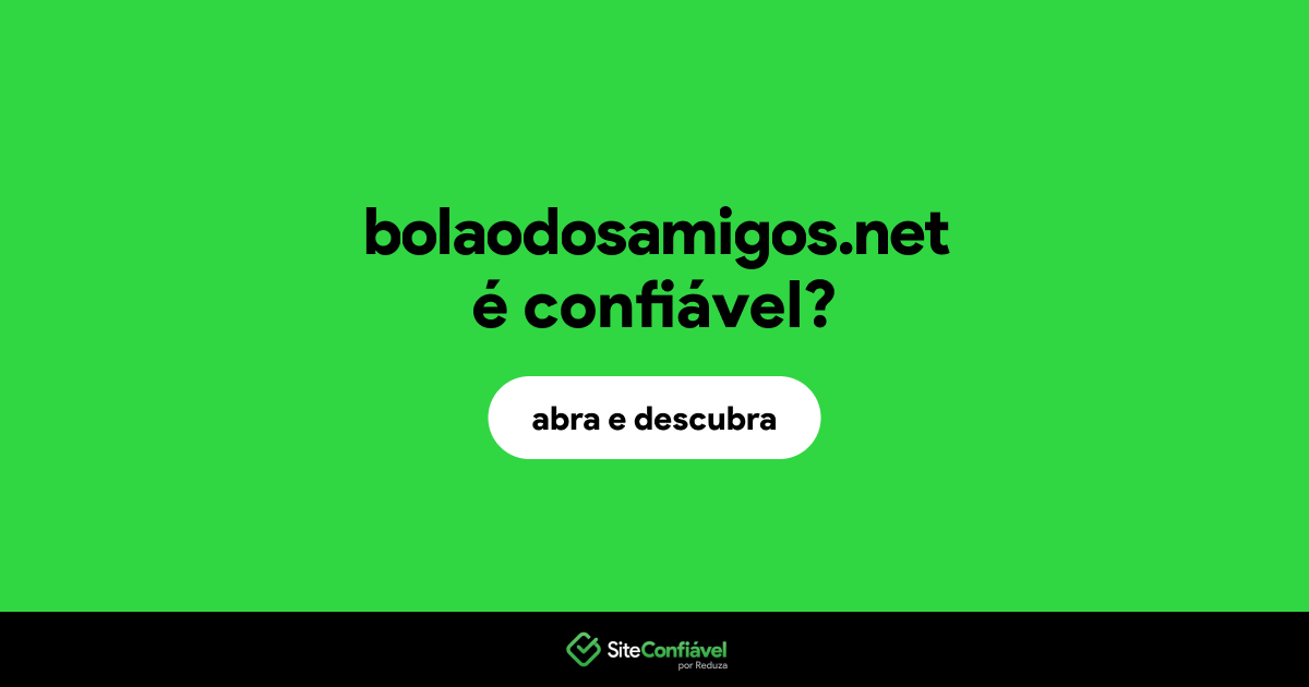 O site bolaodosamigos.net é confiável?