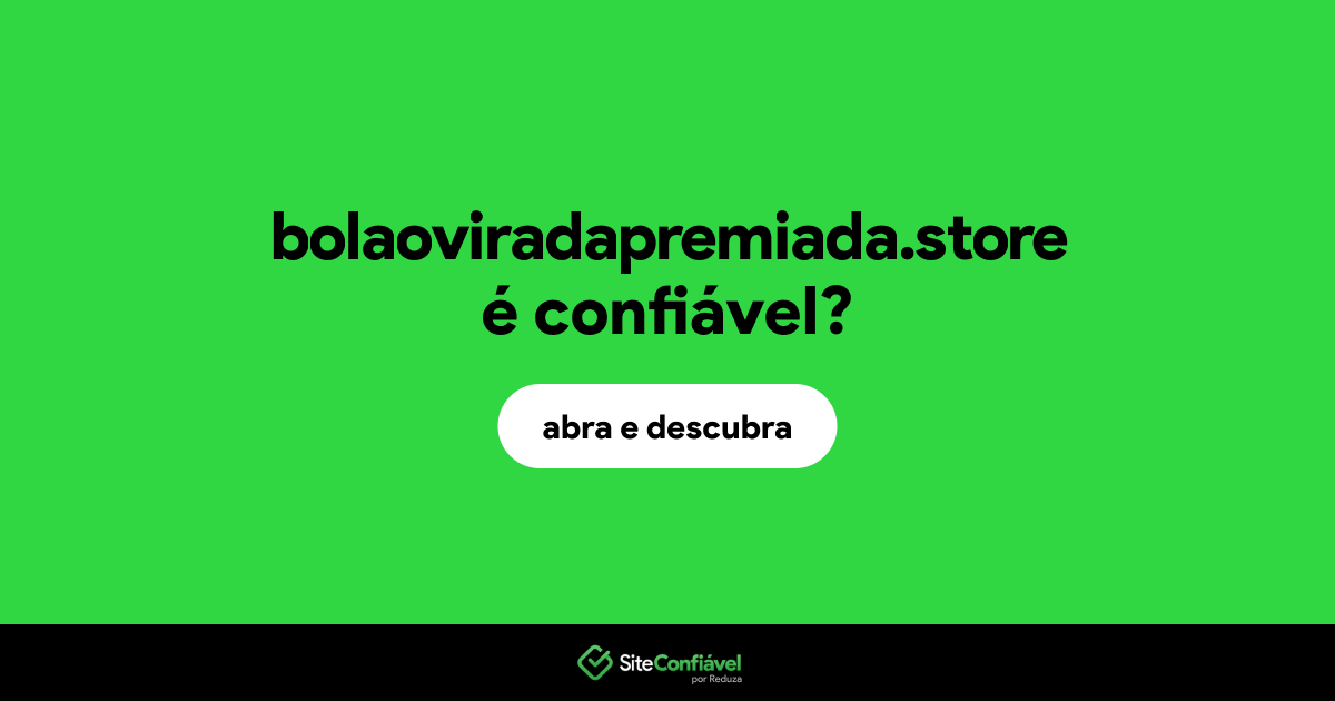 O site bolaoviradapremiada.store é confiável?