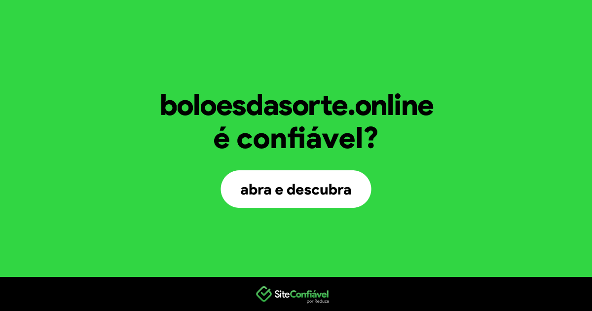 O site boloesdasorte.online é confiável?