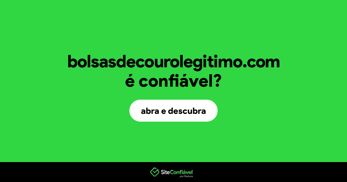 O site bolsasdecourolegitimo.com é confiável?