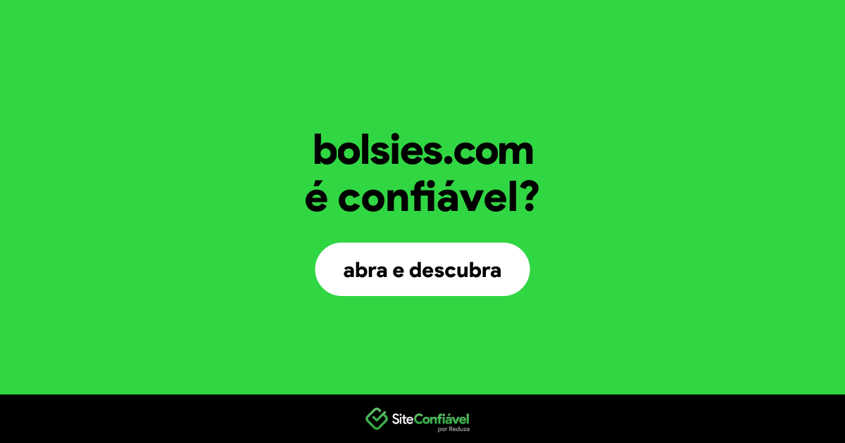 O site bolsies.com é confiável?
