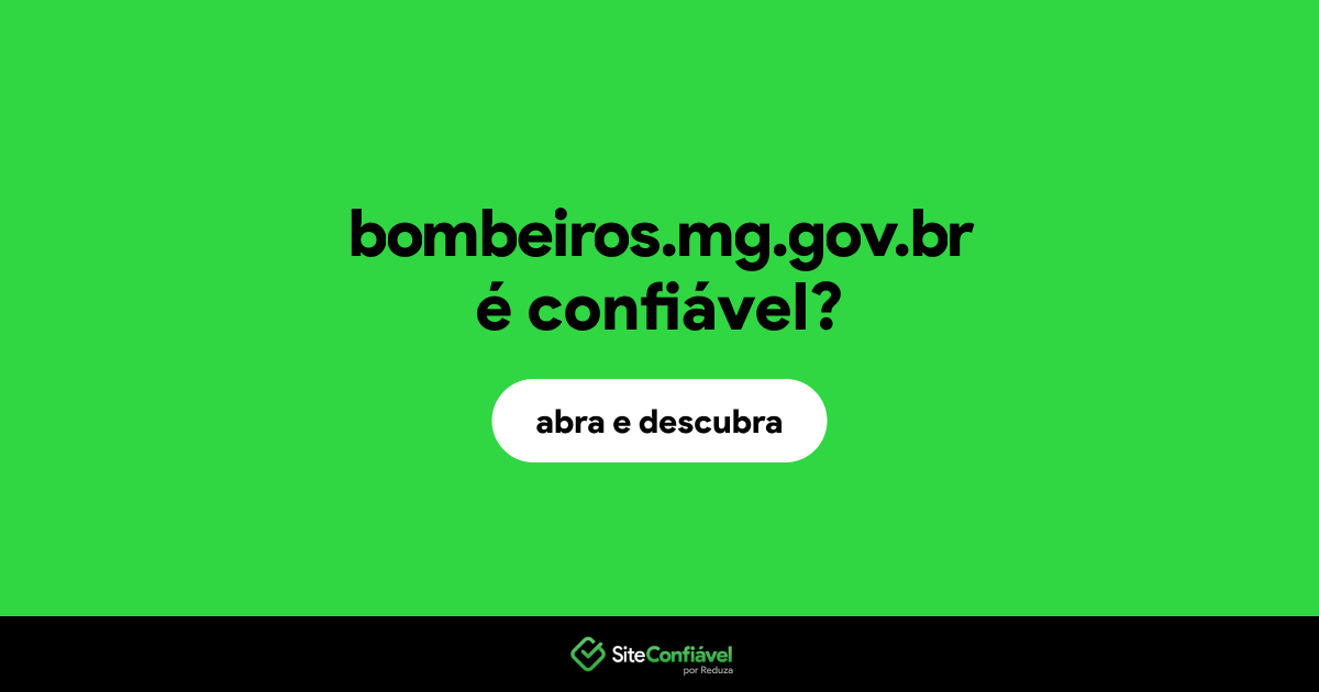 O site bombeiros.mg.gov.br é confiável?