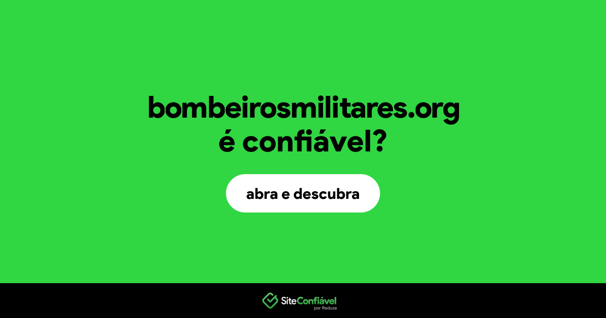 O site bombeirosmilitares.org é confiável?