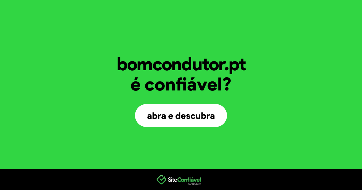 O site bomcondutor.pt é confiável?