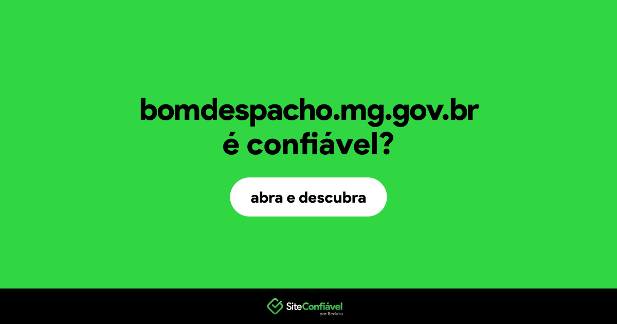 O site bomdespacho.mg.gov.br é confiável?
