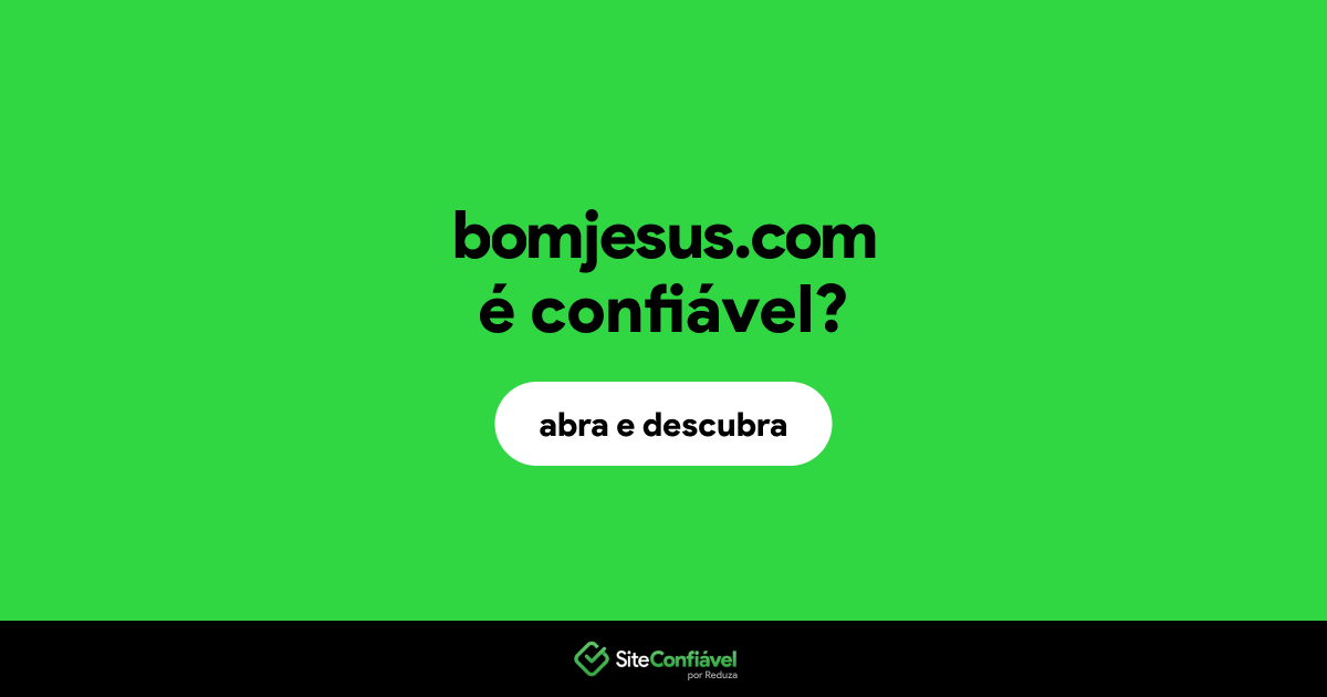 O site bomjesus.com é confiável?