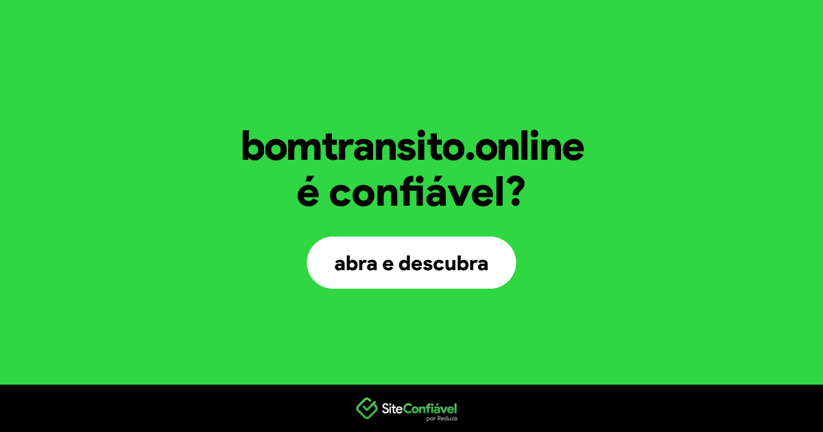 O site bomtransito.online é confiável?