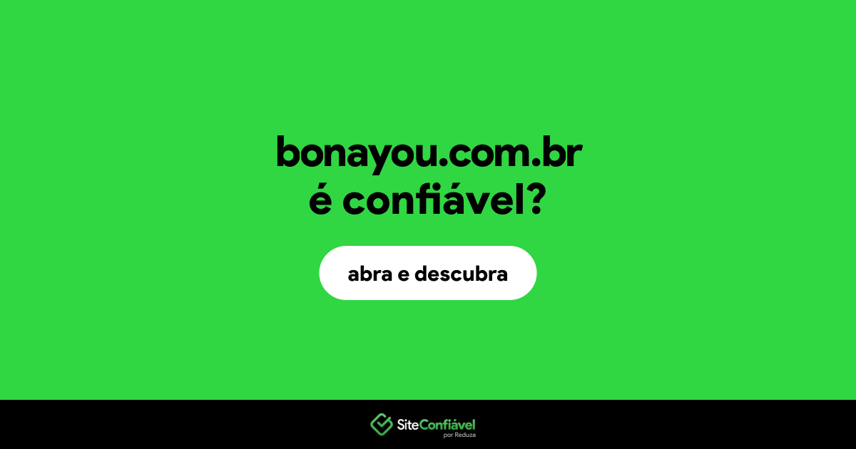 O site bonayou.com.br é confiável?