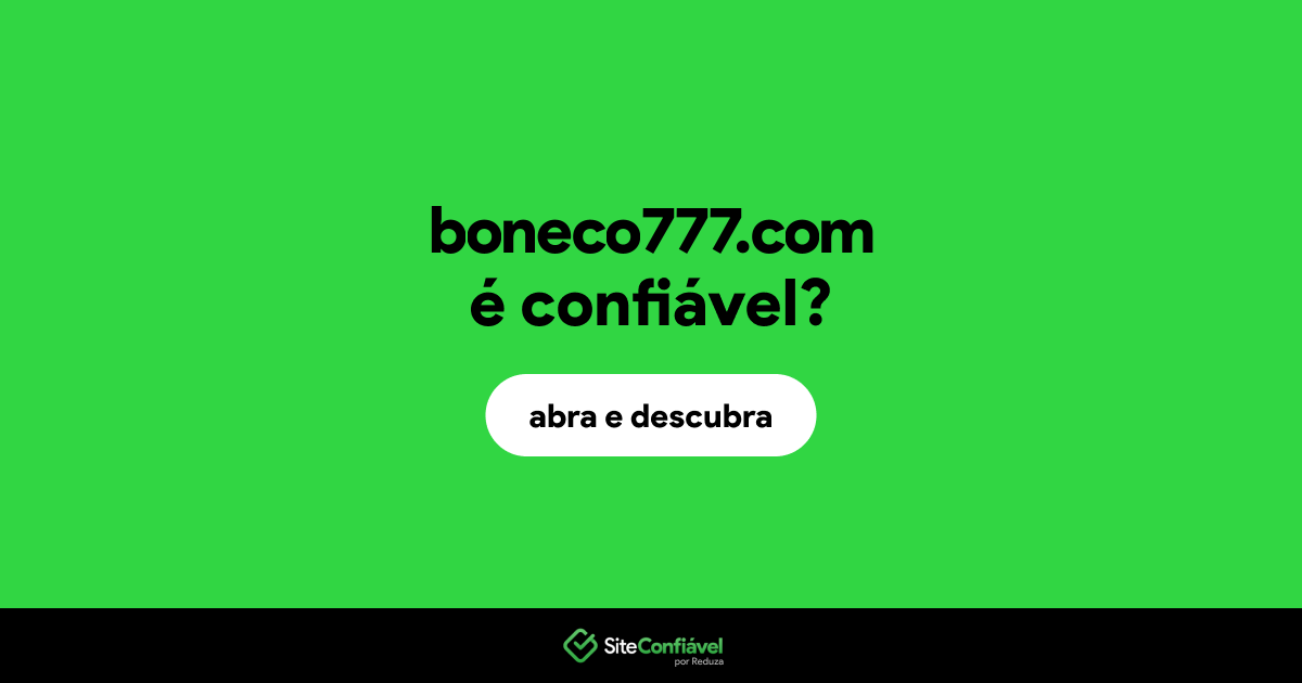 O site boneco777.com é confiável?