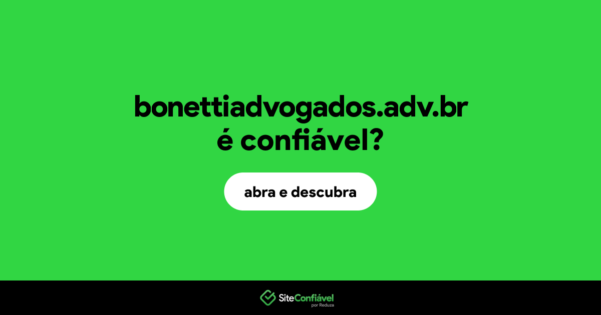 O site bonettiadvogados.adv.br é confiável?