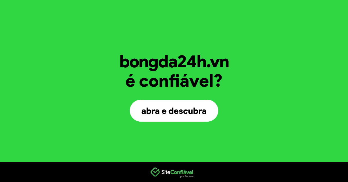O site bongda24h.vn é confiável?