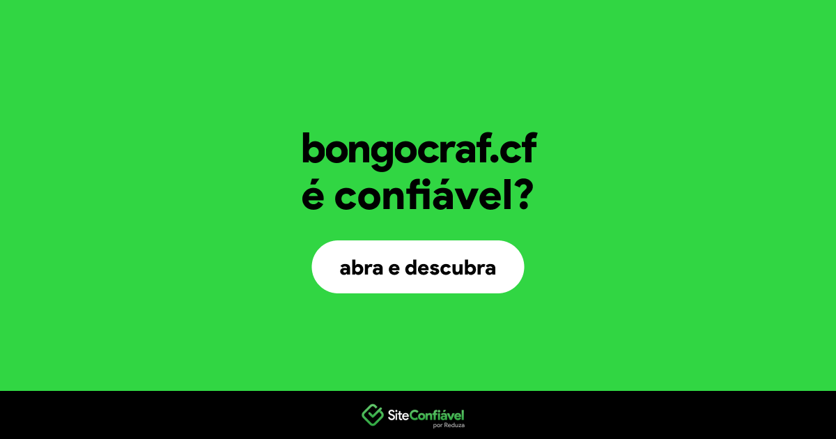 O site bongocraf.cf é confiável?