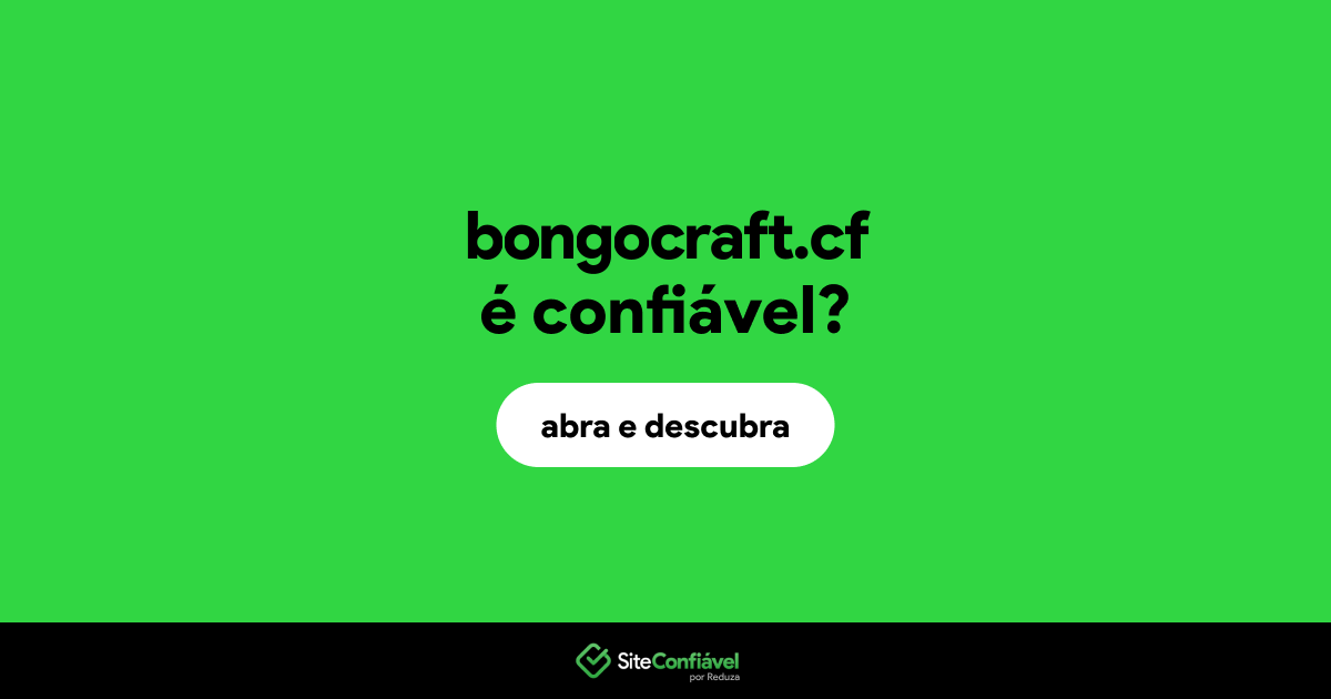 O site bongocraft.cf é confiável?