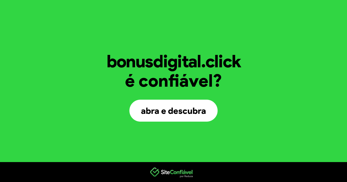 O site bonusdigital.click é confiável?