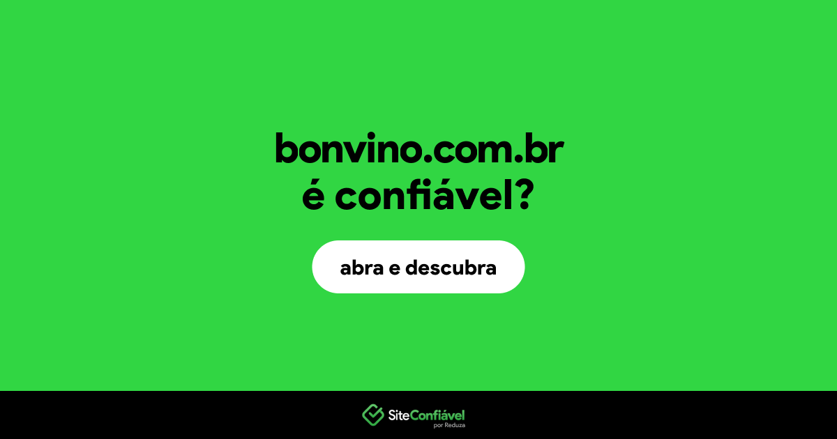 O site bonvino.com.br é confiável?