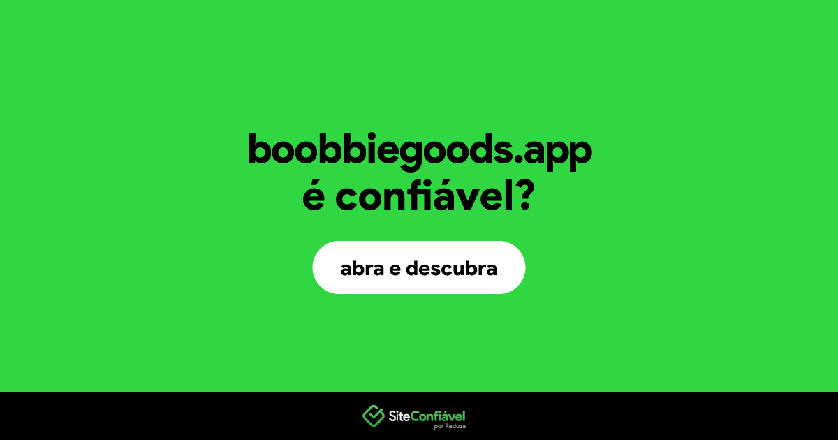 O site boobbiegoods.app é confiável?