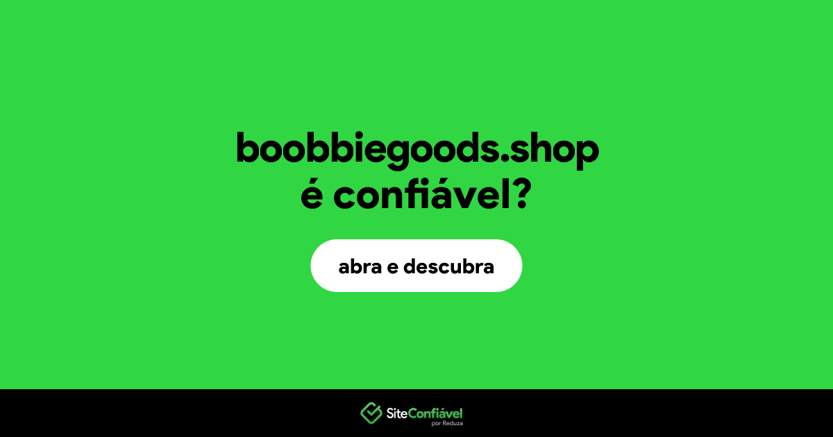 O site boobbiegoods.shop é confiável?