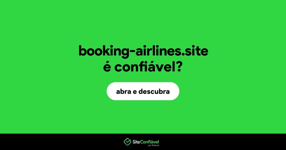 O site booking-airlines.site é confiável?