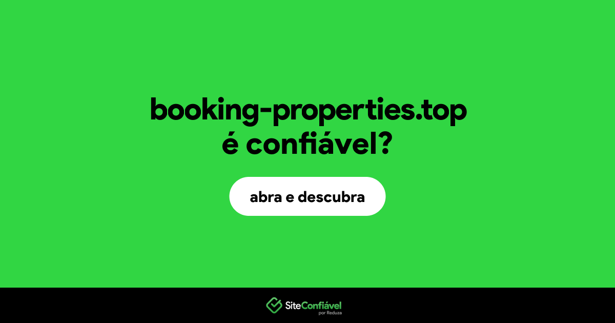 O site booking-properties.top é confiável?