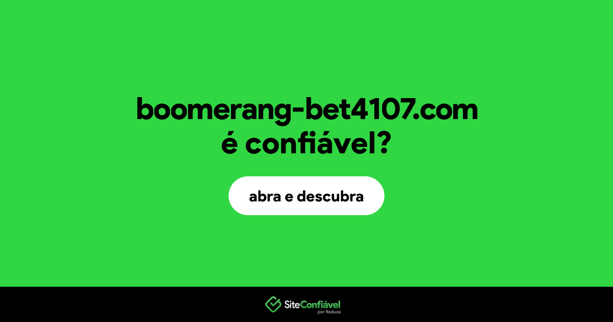 O site boomerang-bet4107.com é confiável?