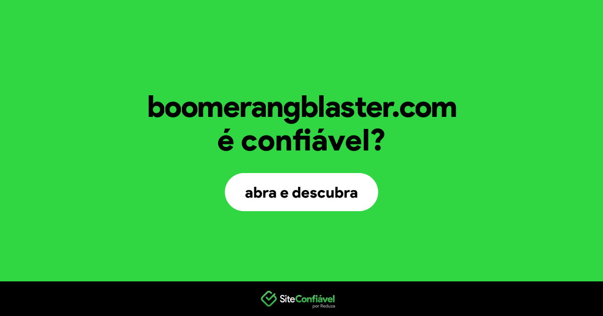 O site boomerangblaster.com é confiável?