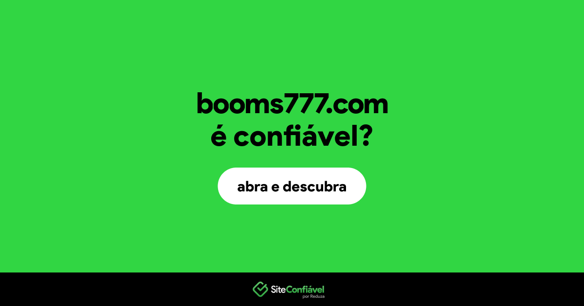 O site booms777.com é confiável?
