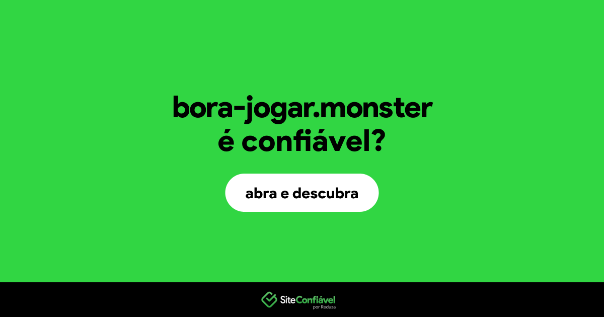 O site bora-jogar.monster é confiável?